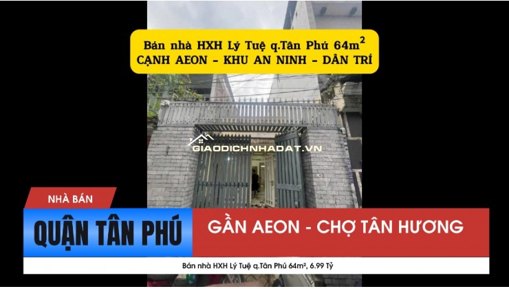 Bán nhà HXH Lý Tuệ q.Tân Phú 64m², 6.99 Tỷ - CẠNH AEON